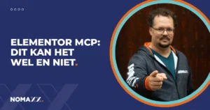 Elementor MCP: wat kan het en wat heb je eraan