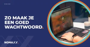Goed wachtwoord maken: NOMAXX