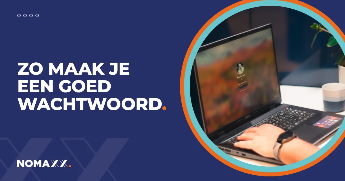 Goed wachtwoord maken: NOMAXX